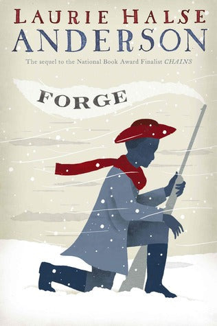 Forge (Seeds of America, #2) | O#MilitaryHistory