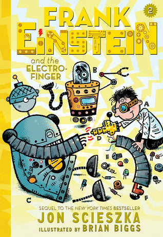 Frank Einstein and the Electro-Finger (Frank Einstein, #2) | O#Science