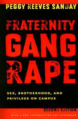 Fraternity Gang Rape: Sex, Brotherhood, and Privilege on Campus | O#Sociology