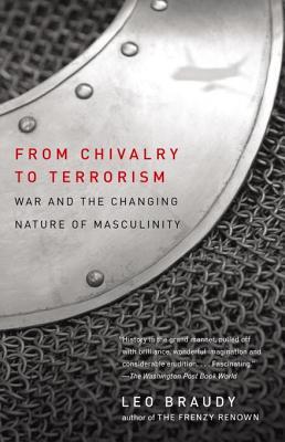 From Chivalry to Terrorism: War and the Changing Nature of Masculinity | O#Medieval
