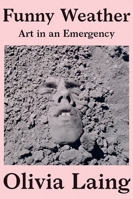 Funny Weather: Art in an Emergency | O#ArtArchives