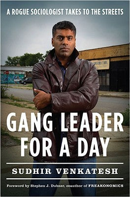 Gang Leader for a Day: A Rogue Sociologist Takes to the Streets | O#Sociology
