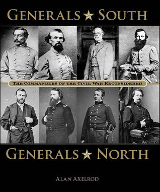 Generals South, Generals North: The Commanders of the Civil War Reconsidered | O#MilitaryHistory