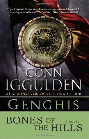 Genghis: Bones of the Hills (Conqueror, #3) | O#Medieval