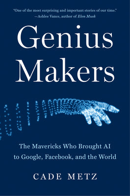 Genius Makers: The Mavericks Who Brought AI to Google, Facebook, and the World | O#MANAGEMENT