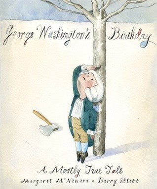 George Washington’s Birthday: A Mostly True Tale | O#MilitaryHistory