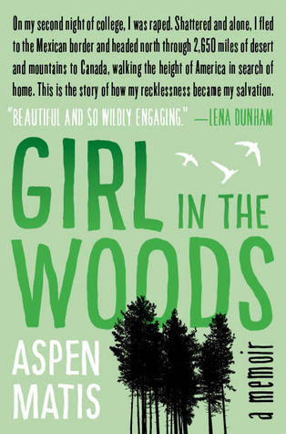 Girl in the Woods: A Memoir | O#Autobiography