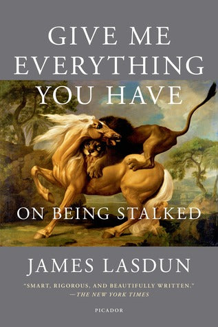 Give Me Everything You Have: On Being Stalked | O#TrueCrime