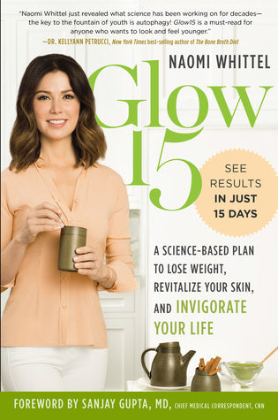 Glow15: A Science-Based Plan to Lose Weight, Revitalize Your Skin, and Invigorate Your Life | O#Health