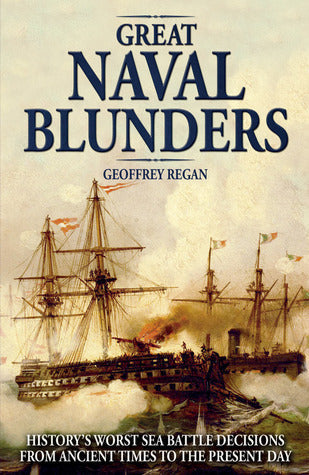 Great Naval Blunders: History’s Worst Sea Battle Decisions from Ancient Times to the Present Day | O#MilitaryHistory
