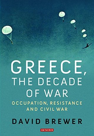 Greece, the Decade of War: Occupation, Resistance and Civil War | O#WorldWarII