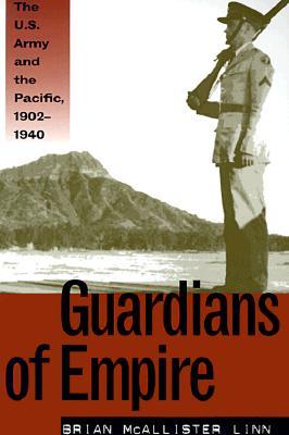 Guardians of Empire: The U.S. Army and the Pacific, 1902-1940 | O#MilitaryHistory