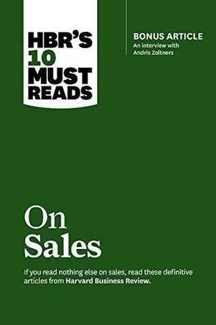 HBR’s 10 Must Reads on Sales (with bonus interview of Andris Zoltners) (HBR’s 10 Must Reads) | O#MANAGEMENT