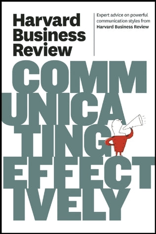 Harvard Business Review on Communicating Effectively | O#MANAGEMENT