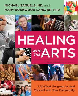 Healing with the Arts: A 12-Week Program to Heal Yourself and Your Community | O#MentalHealth
