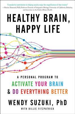 Healthy Brain, Happy Life: A Personal Program to to Activate Your Brain and Do Everything Better | O#SelfHelp