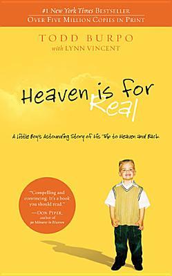 Heaven Is for Real: A Little Boy's Astounding Story of His Trip to Heaven and Back | O#Religion
