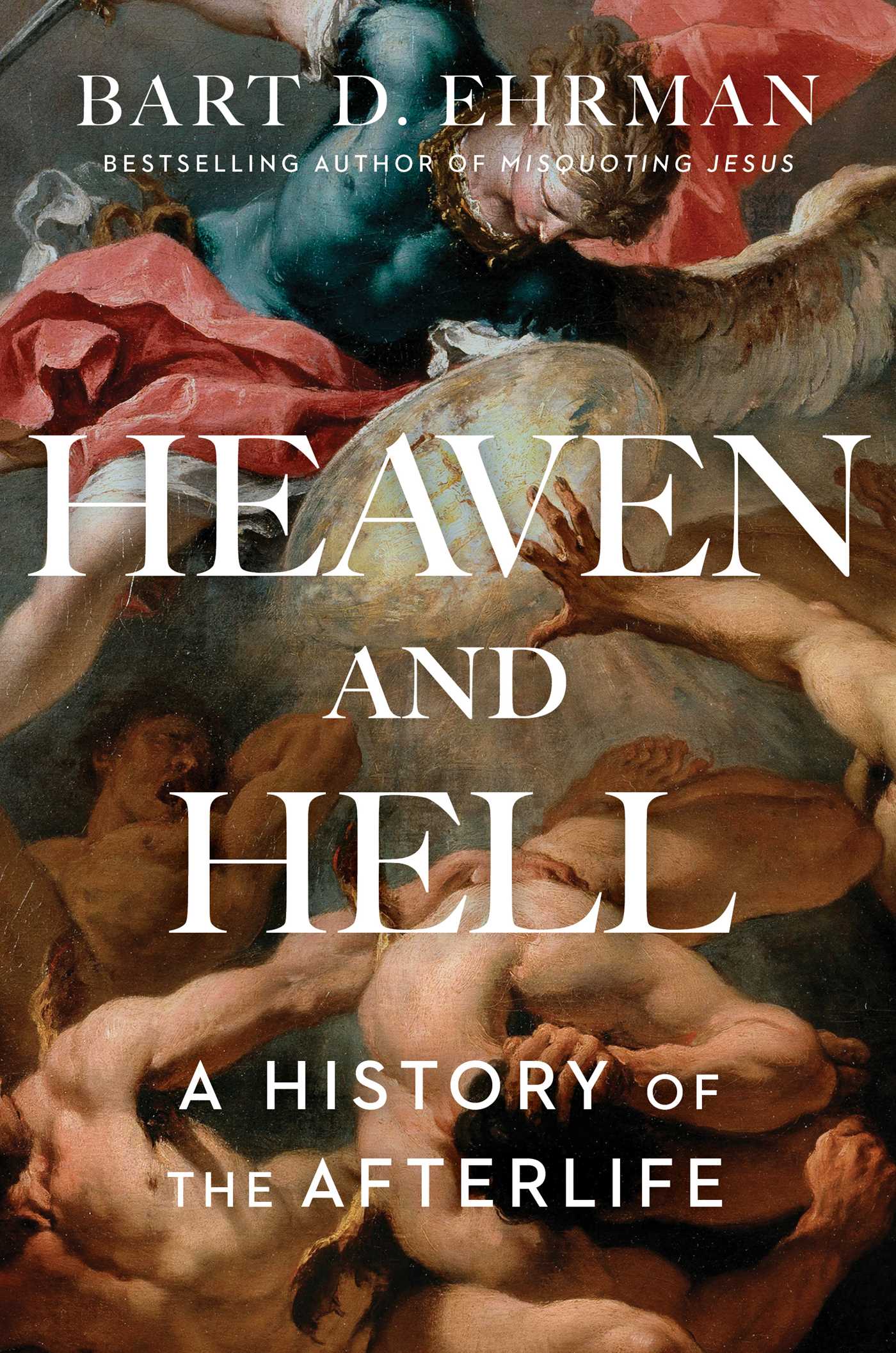 Heaven and Hell: A History of the Afterlife | O#Religion
