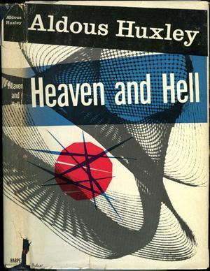 Heaven and Hell by Aldous Huxley | O#Psychology