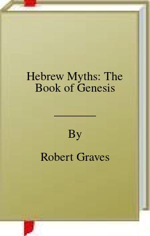 Hebrew Myths: The Book of Genesis | O#Religion
