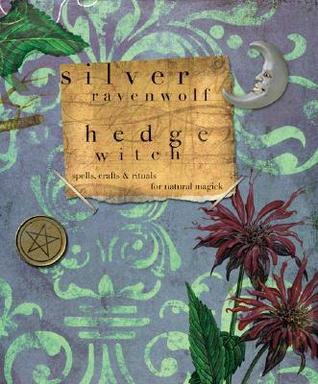 Hedgewitch: Spells, Crafts and Rituals for Natural Magick | O#ArtArchives