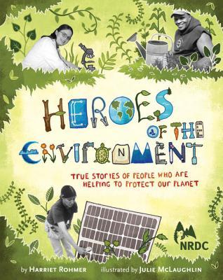 Heroes of the Environment: True Stories of People Who Are Helping to Protect Our Planet | O#Environment