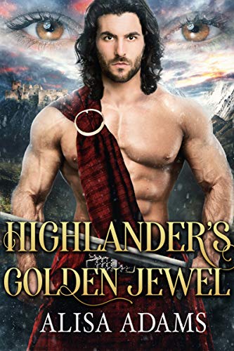 Highlander’s Golden Jewel: A Scottish Medieval Historical Romance (Beasts Of The Highlands Book 6) | O#Medieval