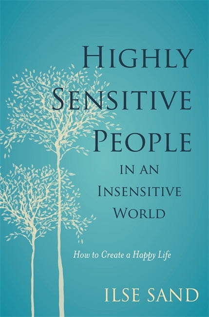 Highly Sensitive People in an Insensitive World | O#MentalHealth