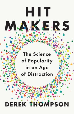 Hit Makers: The Science of Popularity in an Age of Distraction | O#Psychology