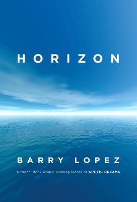 Horizon by Barry Lopez | O#Travel