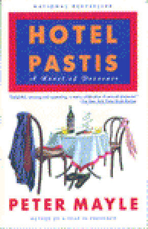 Hotel Pastis: A Novel of Provence | O#Travel