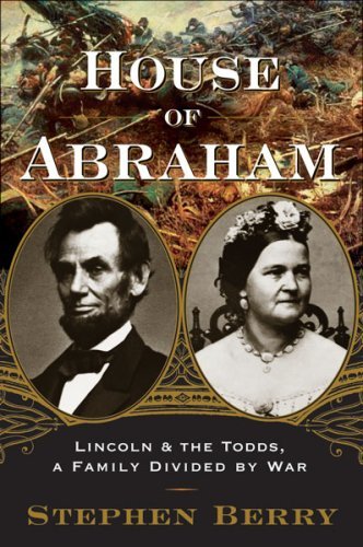 House of Abraham: Lincoln and the Todds: A Family Divided by War | O#CIVILWAR