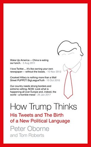 How Trump Thinks: His Tweets and the Birth of a New Political Language | O#Sociology