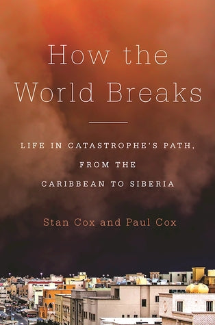 How the World Breaks: Life in Catastrophe’s Path, from the Caribbean to Siberia | O#Environment