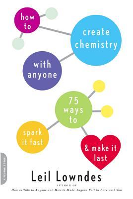 How to Create Chemistry with Anyone: 75 Ways to Spark It Fast–And Make It Last | O#Psychology