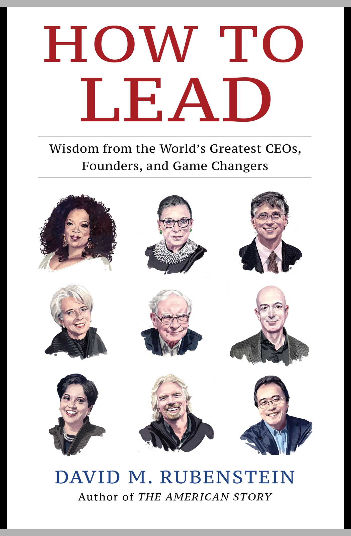 How to Lead: Wisdom from the World’s Greatest CEOs, Founders, and Game Changers | O#MANAGEMENT