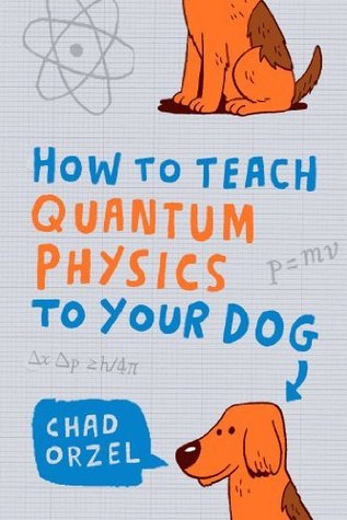 How to Teach Quantum Physics to Your Dog | O#Science