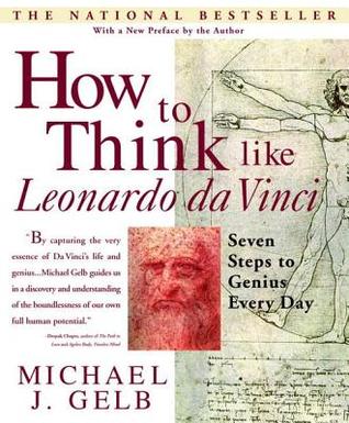 How to Think Like Leonardo da Vinci: Seven Steps to Genius Every Day | O#ArtArchives