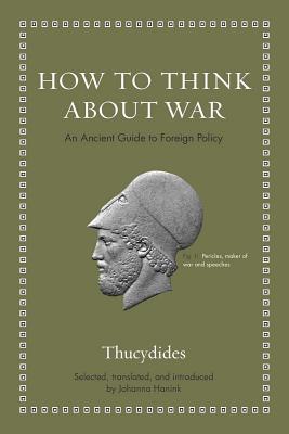 How to Think about War: An Ancient Guide to Foreign Policy | O#MilitaryHistory