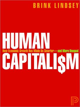 Human Capitalism: How Economic Growth Has Made Us Smarter–and More Unequal | O#Sociology