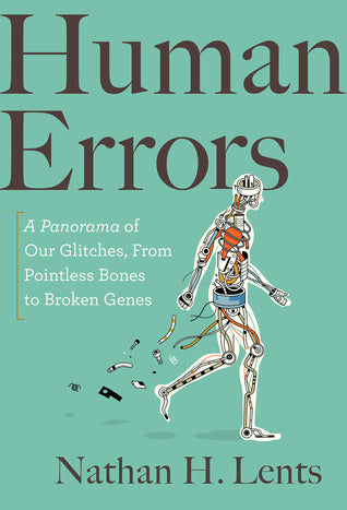 Human Errors: Pointless Bones, Runaway Nerves, and Other Human Defects | O#Health