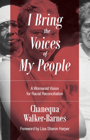 I Bring the Voices of My People: A Womanist Vision for Racial Reconciliation | O#Religion