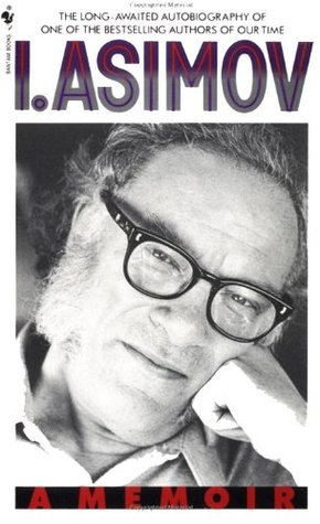I. Asimov: A Memoir | O#Autobiography