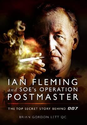 Ian Fleming and SOE’s Operation Postmaster: The Top Secret Story Behind 007 | O#WorldWarII