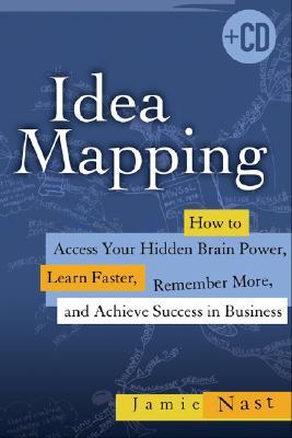 Idea Mapping: How to Access Your Hidden Brain Power, Learn Faster, Remember More, and Achieve Success in Business | O#MANAGEMENT
