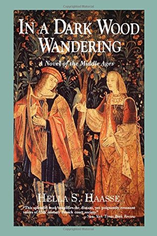 In a Dark Wood Wandering: A Novel of the Middle Ages | O#Medieval