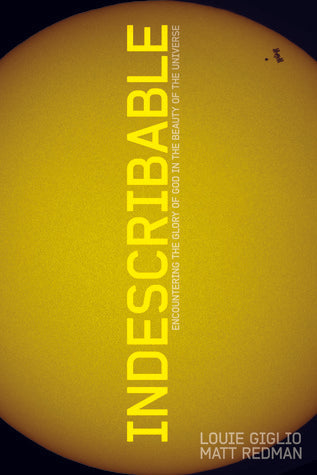 Indescribable: Encountering the Glory of God in the Beauty of the Universe | O#Religion