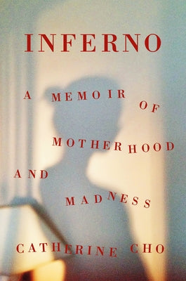 Inferno: A Memoir of Motherhood and Madness | O#Health
