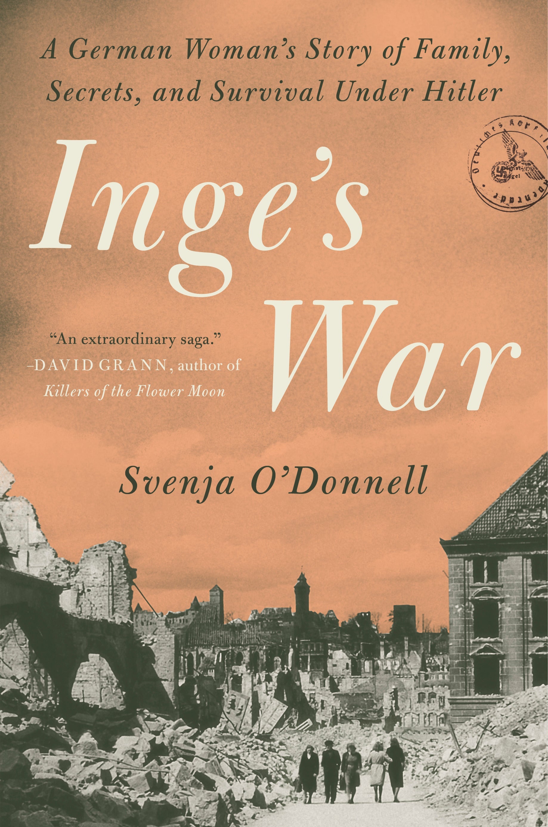 Inge’s War: A German Woman’s Story of Family, Secrets, and Survival Under Hitler | O#WorldWarII