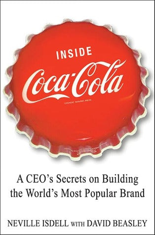 Inside Coca-Cola: A CEO’s Life Story of Building the World’s Most Popular Brand | O#MANAGEMENT